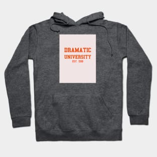 Dramatic University est. DOB Hoodie